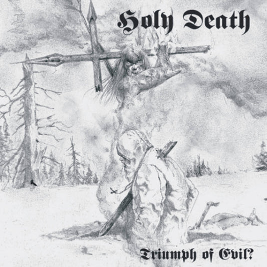 Holy Death LP - Triumph Of Evil? | Buy Now For 29.99