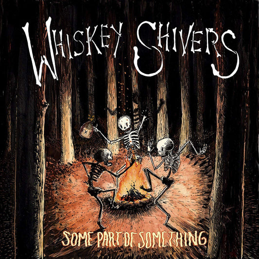 Whiskey Shivers LP - Some Part Of Something