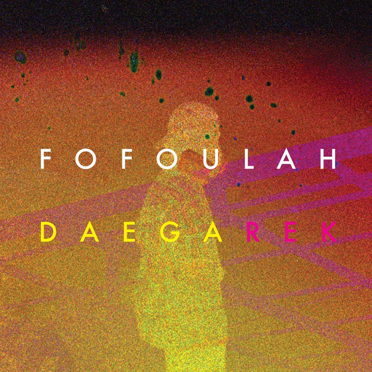 Fofoulah LP - Daega Rek