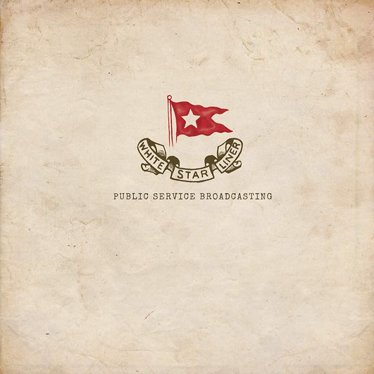 Public Service Broadcasting LP - White Star Liner