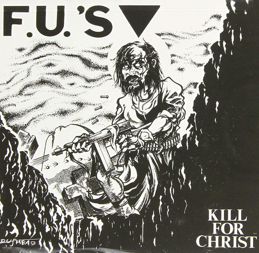 F.U.'S LP - Kill For Christ | Buy Now For 29.99