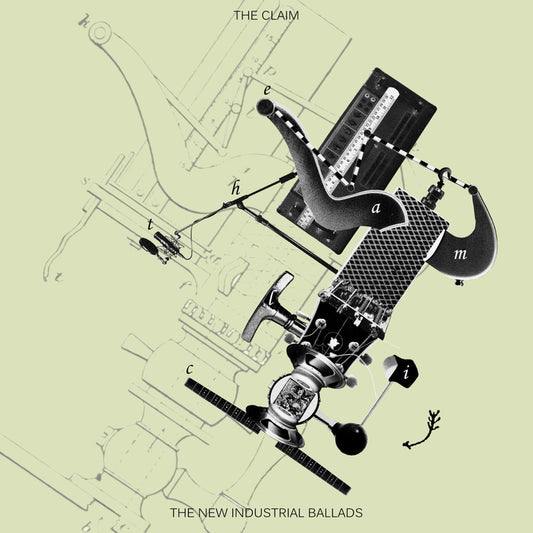 The Claim LP - New Industrial Ballads The