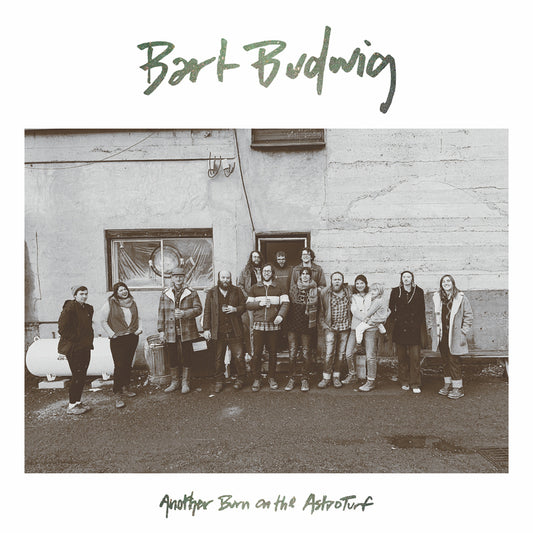 Bart Budwig LP - Another Burn On The Astroturf