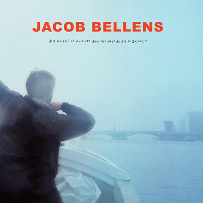 Jacob Bellens LP - My Heart Is Hungry And The Day