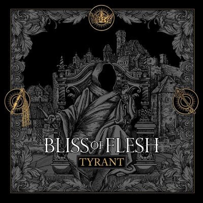 Bliss Of Flesh LP - Tyrant