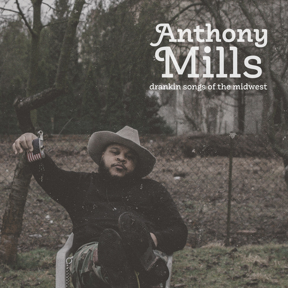 Anthony Mills LP - Drankin Songs Of The Midwest