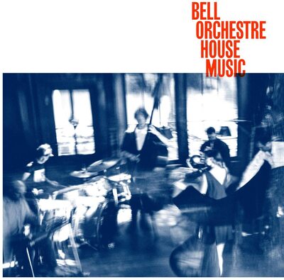 Bell Orchestre LP - House Music | Buy Now For 39.99