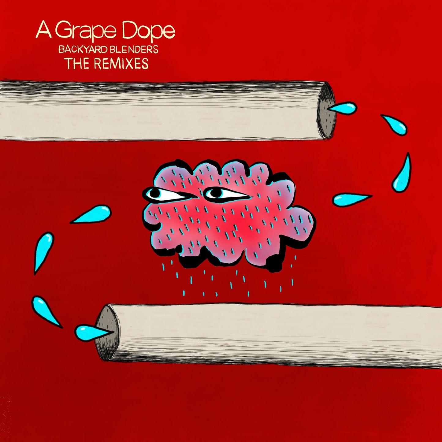 A Grape Dope LP - Backyard Blenders: The Remixes