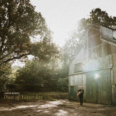 Jason Mcniff LP - Dust Of Yesterday