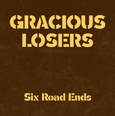 Gracious Losers LP - Six Road Ends