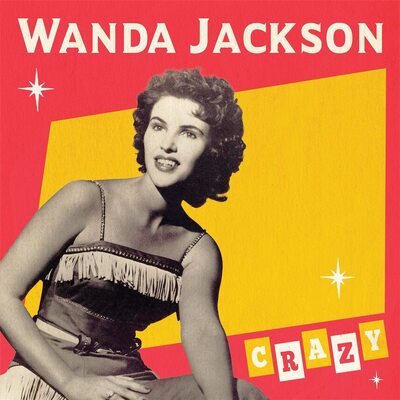 Wanda Jackson LP - Crazy | Buy Now For 34.99