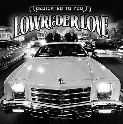 Various Artists LP - Dedicated to You: Lowrider Love (RSD 2021): | Buy Now For 49.99