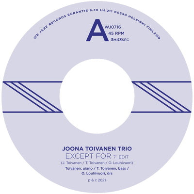 Joona Toivanen Trio LP - Except For/Keyboard Study No. 2 | Buy Now For 24.99
