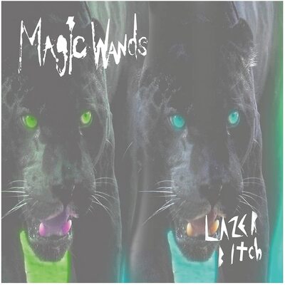 Magic Wands LP - Lazer Bitch | Buy Now For 29.99