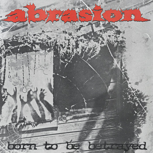 Abrasion LP - Born To Be Betrayed | Buy Now For 49.99