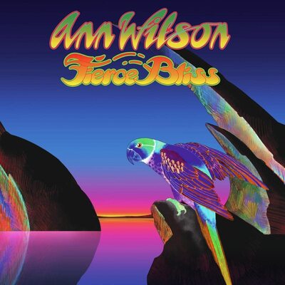 Ann Wilson LP - Fierce Bliss: | Buy Now For 39.99