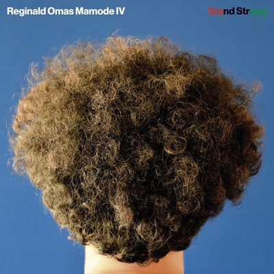Reginald Omas Mamode IV LP - Stand Strong | Buy Now For 39.99