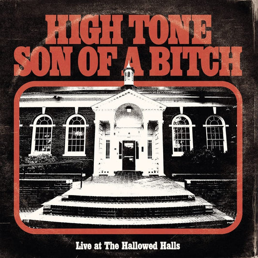High Tone Son Of A Bitch LP - Live At The Hallowed Halls | Buy Now For 37.99