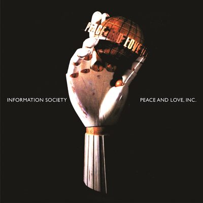 Information Society LP - Peace And Love Inc (30Th Anni