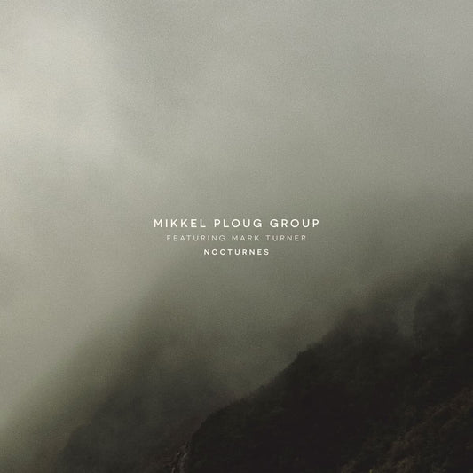 Mikkel Ploug Group Feat' Mark Turner LP - Nocturnes | Buy Now For 34.99