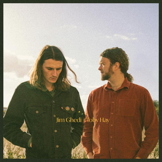 Jim Ghedi & Toby Hay LP - Jim Ghedi & Toby Hay