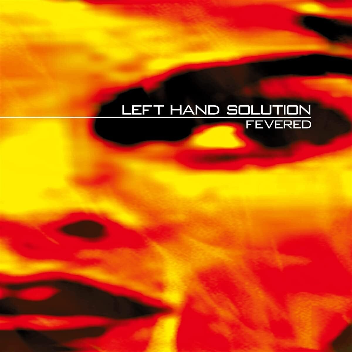 Left Hand Solution LP - Fevered (2Lp 25 Years Edition)(Transparent Orange) | Buy Now For 54.99