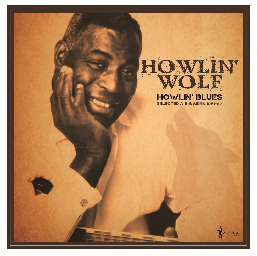 Howlin' Wolf LP - Howlin' Blues: Selected A & B Sides 1951-62