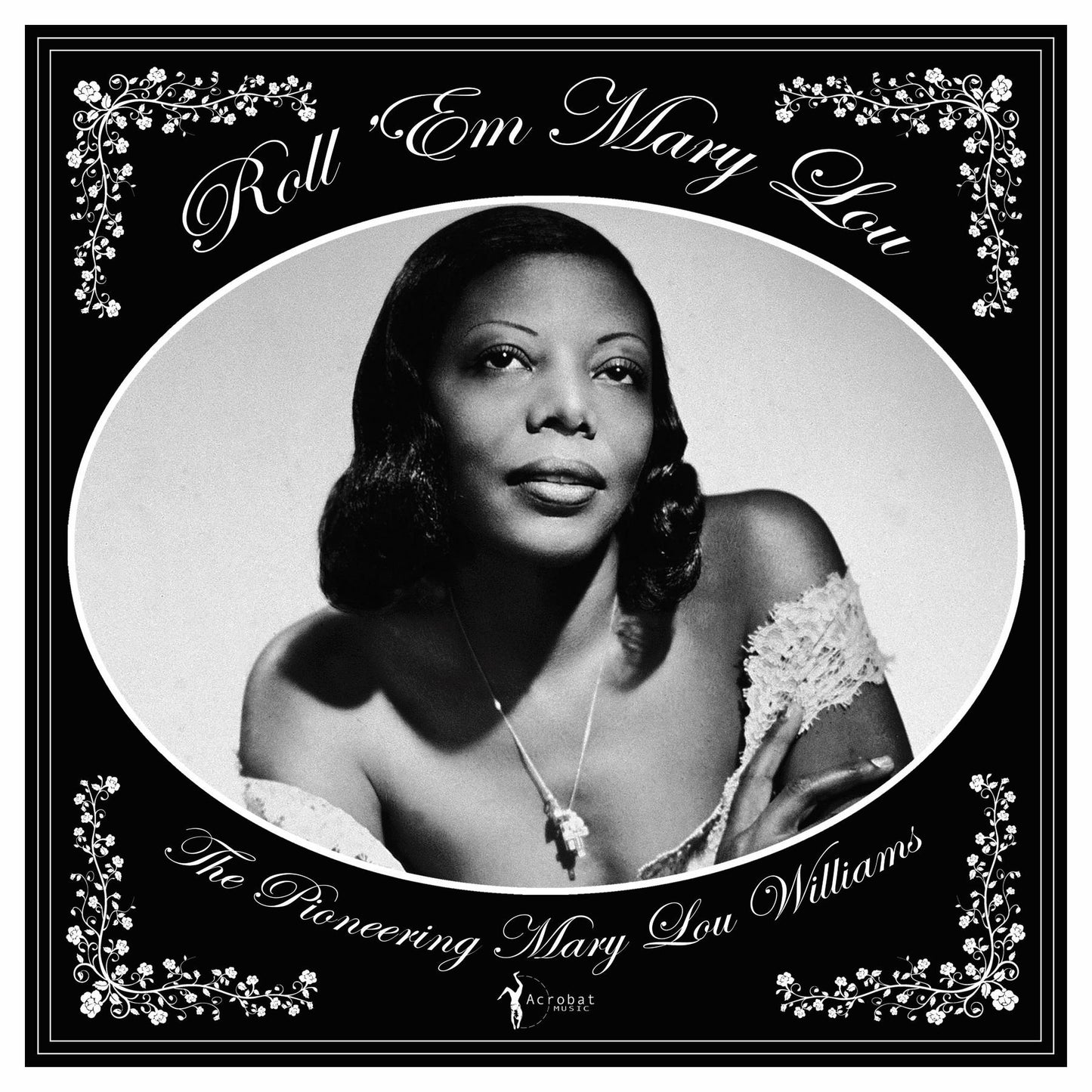 Mary Lou Williams LP - Roll 'Em Mary Lou - The Pioneering Mary Lou Williams 1929-53