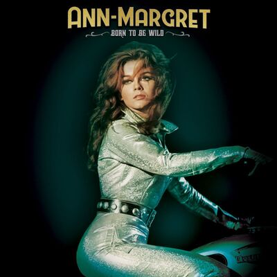 Ann-Margret LP - Born to Be Wild | Buy Now For 54.99