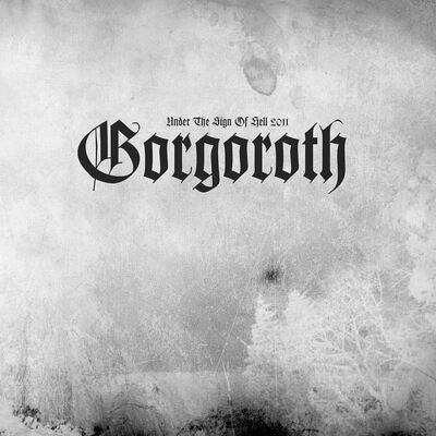 Gorgoroth LP - Under The Sign Of Hell 2011