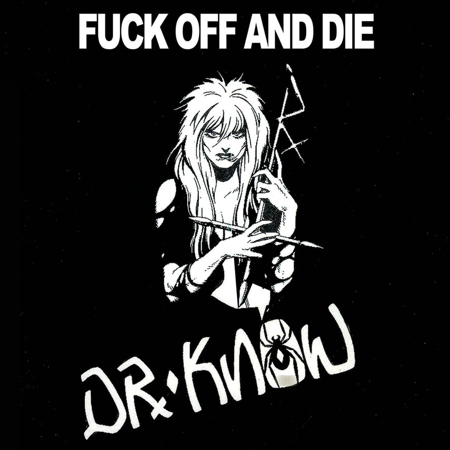 Dr. Know LP - Fuck Off And Die