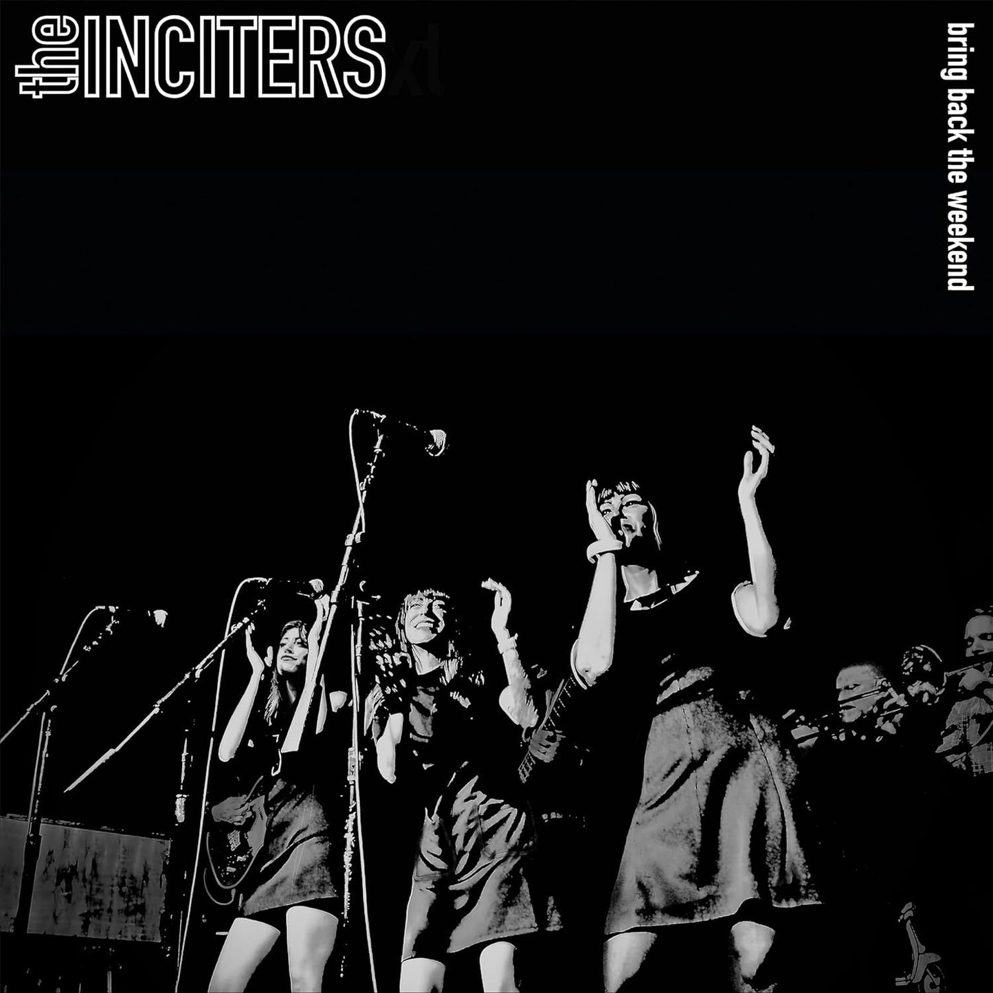 Inciters, The LP - Bring Back The Weekend (Coloured Vinyl) | Buy Now For 34.99
