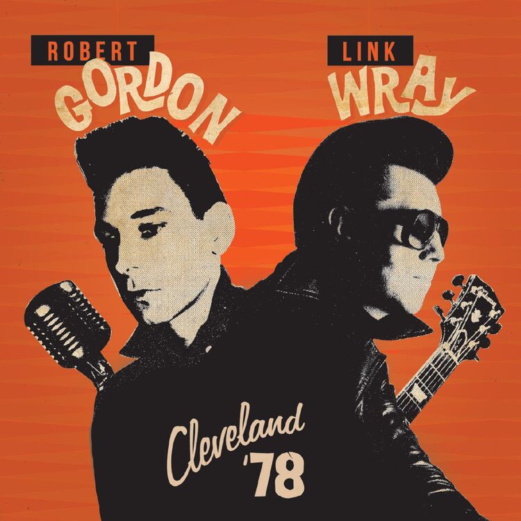 Robert Gordon & Link Wray LP - Cleveland 78