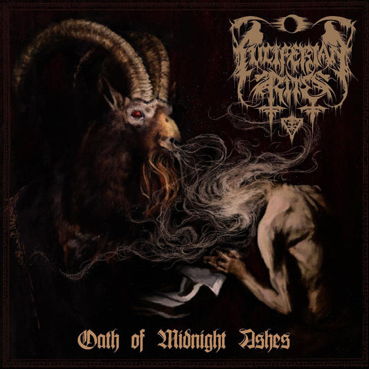 Luciferian Rites LP - Oath Of Midnight Ashes | Buy Now For 34.99