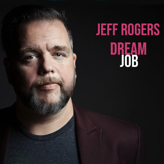Jeff Rogers LP - Dream Job | Buy Now For 34.99