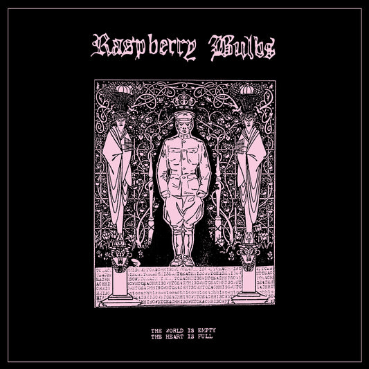 Raspberry Bulbs LP - The World Is Empty, The Heart Is Full | Buy Now For 39.99