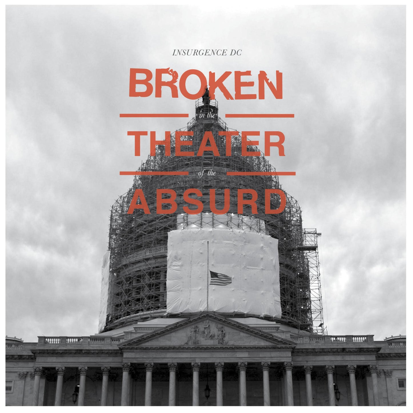 Insurgence Dc LP - Broken In The Theater Of The Absurd (Random Black Or Coloured Vinyl) (Rsd 2019)