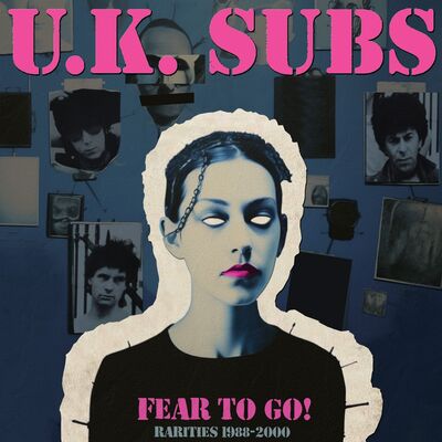 UK Subs LP - Fear to Go! Rarities 1988-2000 | Buy Now For 44.99