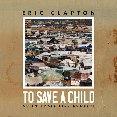 Eric Clapton LP - To Save A Child