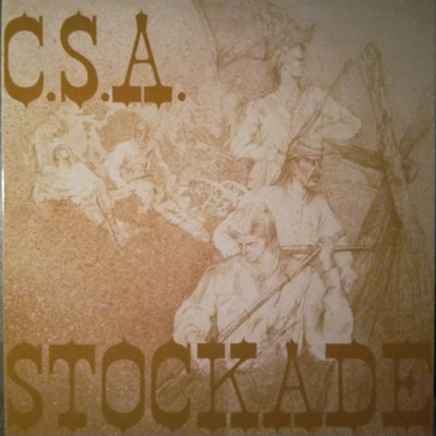 C.S.A. LP - Stockade | Buy Now For 24.99