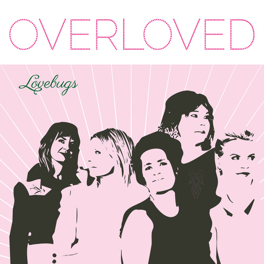 Lovebugs LP - Overloved (Ltd.Pink Vinyl) | Buy Now For 49.99