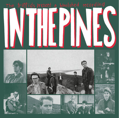 The Triffids LP - In the Pines | Buy Now For 54.99