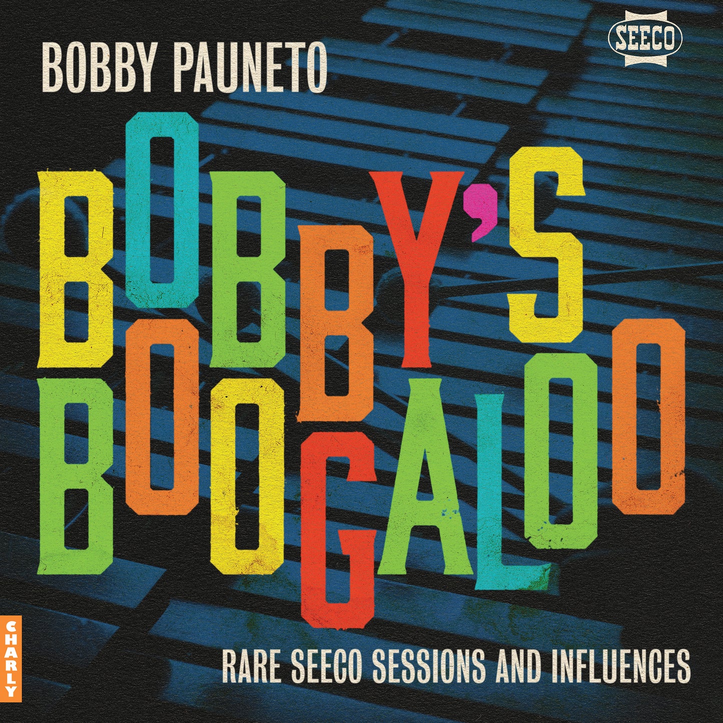 Bobby Pauneto LP - Bobby'S Boogaloo - Rare Seeco Sessions & Influences