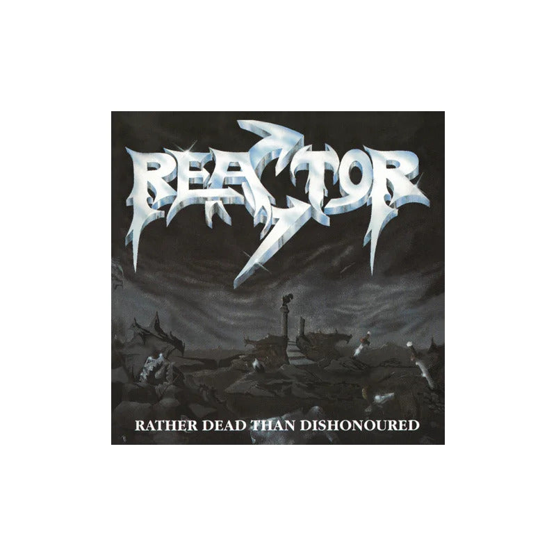 Reactor LP - Rather Dead Than Dishonoured | Buy Now For 39.99