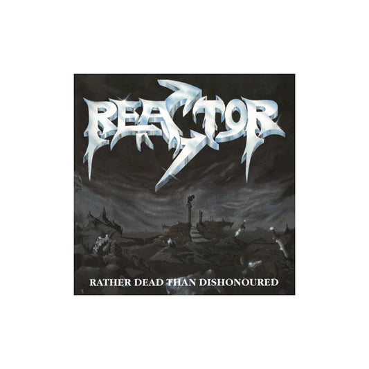Reactor LP - Rather Dead Than Dishonoured | Buy Now For 39.99