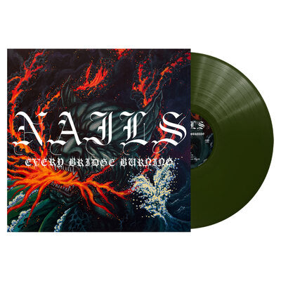Nails LP - Every Bridge Burning | Buy Now For 49.99