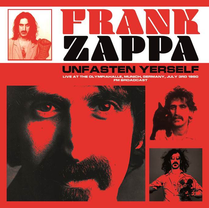 Frank Zappa LP - Unfasten Yerself: Live At The Olympiahalle. Munich. Germany. July 3Rd 1980 - Fm Broadcast