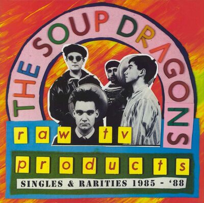 Soup Dragons LP - Raw Tv Products - Singles & R
