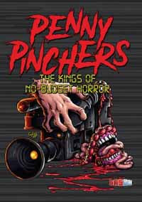 Feature Film DVD - Penny Pinchers: The Kings Of No-Budget Horror | Buy Now For 19.99