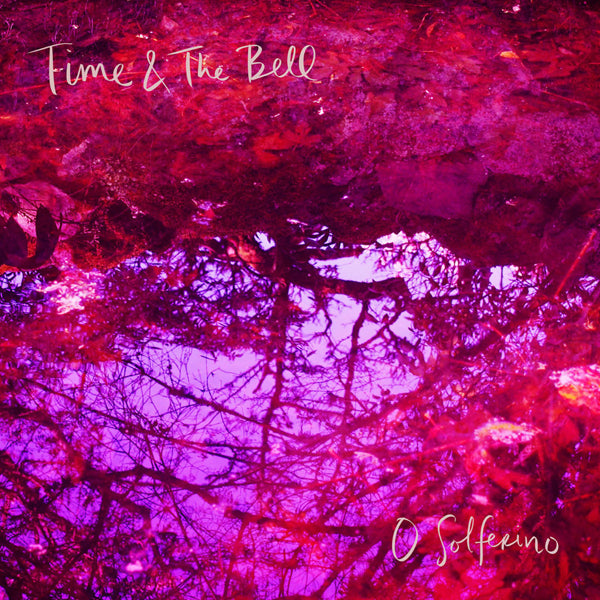Time & The Bell LP - O Solferino | Buy Now For 23.99